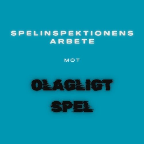 Spelinspektionens arbete mot olagligt spel i Sverige