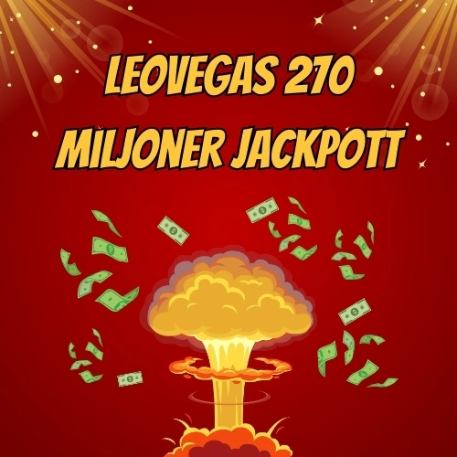 LeoVegas 270 miljoner jackpott är något nytt inom casinovärlden