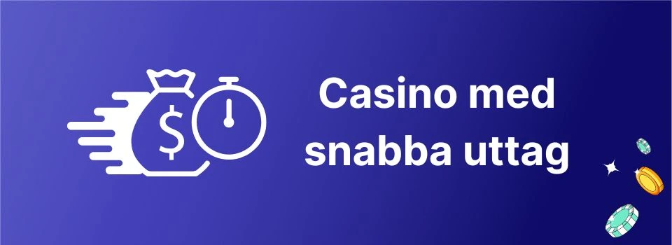 casino med snabba uttag