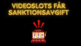 Videoslots får sanktionsavgift för bristande kundkänndeom.