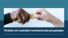 Fördelar och nackdelar med blockchain på spelsajter.