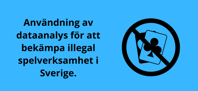 Dataanalys mot illegal spelverksamhet.