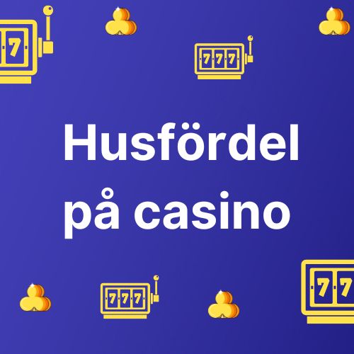 husfördel på casino