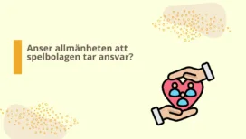 Ser allmänheten det som att spelbolagen tar ansvar i vårt samhälle?